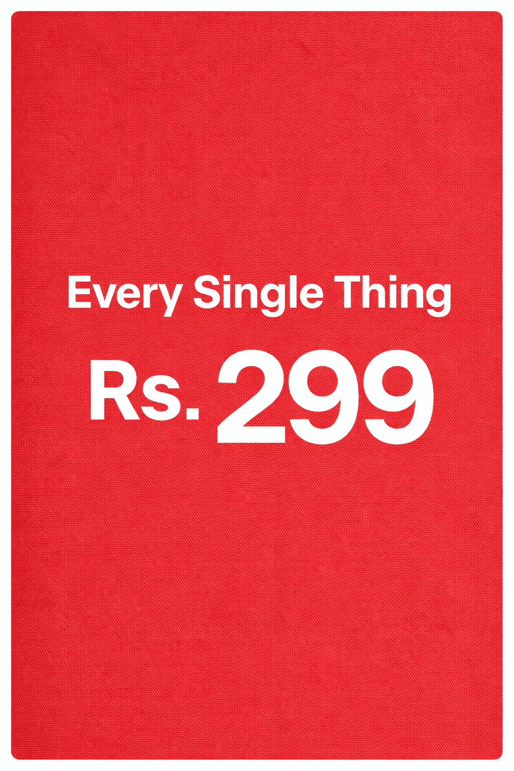Every Thing Rs. 299 SALE - Junior Republic 